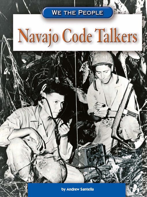 Title details for Navajo Code Talkers by Andrew Santella - Available